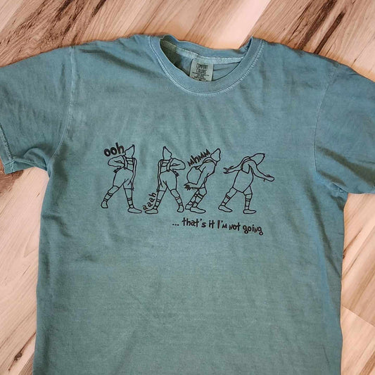 I'm Not Going!