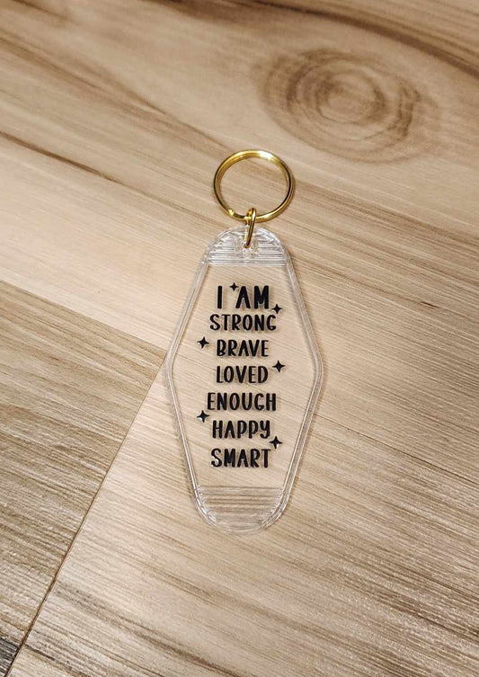 Affirmations I am strong brave loved enough happy smart motel keychain 